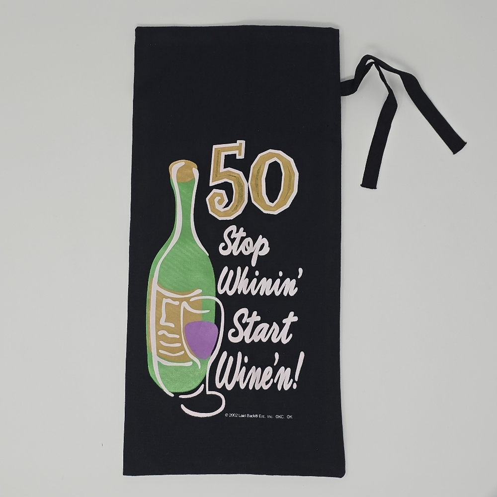 Funny 50th Birthday Gift Stop Whinin Start Wine'n Wine Bottle Gift Bag Laid Back